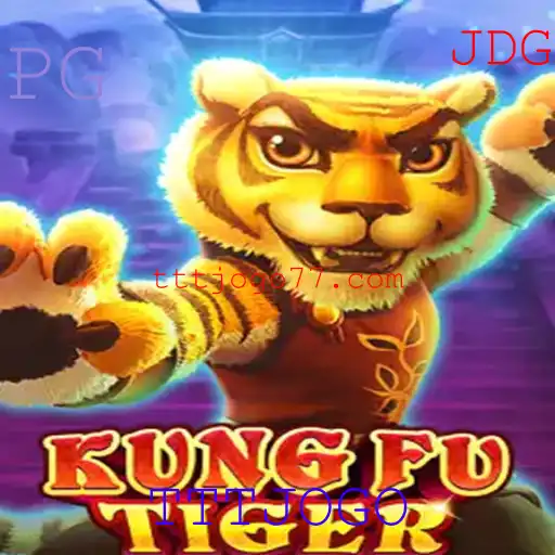 Descubra o Empolgante Mundo do Jogo KungFuTiger
